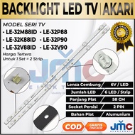 AKARI 32 INCH LED TV BACKLIGHT LE32P88 LE32V89 LE32V90 LE32P90 LE32K88ID LE 32M88ID LE32V99T2 32P88 