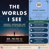 The Worlds I See: Curiosity, Exploration, And Discovery At The Dawn Of AI [Fei-Fei Li]