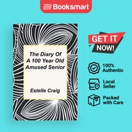 The Diary Of A 100 Year Old Amused Senior - Paperback - English - 9781496974549