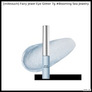 [milktouch] Fairy Jewel Eye Glitter 7g #Blooming Sea Jewelry / Shimmering, Mesmeriz by DAPA_LEE