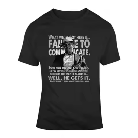 Captain Cool Hand Luke What We've Got Here T Shirt