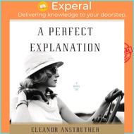 A Perfect Explanation by Emma Gregory (US edition, paperback)