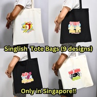 Singlish Tote Bag (9 designs) Singapore Singaporean Local Canvas High Quality Steady Boon Pi Blur So