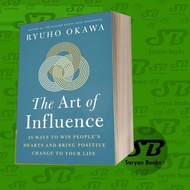The Art of Influence: 28 Ways to Win People's Hearts and Bring