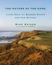 The Nature of the Game Mike Keiser