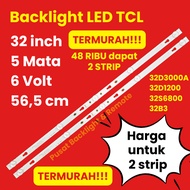 TCL MATA LED TV BACKLIGHT 32 INCHTCL 5 EYES 6 VOLT 32D3000A 32D1200 32S6800 32B3 5 LED 5 BUTTONS
