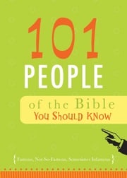 101 People of the Bible You Should Know Compiled by Barbour Staff