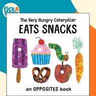 The Very Hungry Caterpillar Eats Snacks : An Opposites Book by Eric Carle (US edition, paperback)