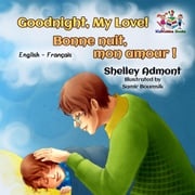 Goodnight, My Love Bonne nuit, mon amour Shelley Admont