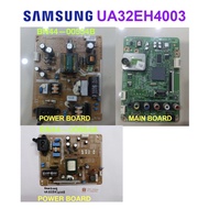 SAMSUNG LED TV UA32EH4003 UA32EH4003R 32EH4003 Power Board BN44-00554B BN44-00664A Main Board BN41-0