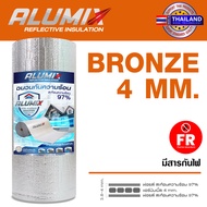 Alumix ฉนวนกันความร้อนรุ่น Bronze 4mm. FR สะท้อนความร้อน 97% 1.20m. x 10m./20m. (SL40 FR)สั่งซื้อไม่