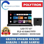 POLYTRON PLD 43BAG9953 / PLD-43BAG9953 TELEVISI SMART TV LED 43 INCH