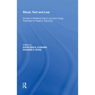 Ritual Text And Law Studies In Medieval Canon Law And Liturgy Presented To Roger E. Reynolds