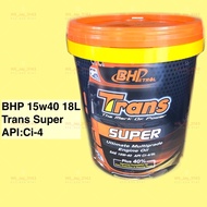 BHP 15W40 TRANS SUPER 18 LITER HDEO DIESEL ENGINE OIL API:CI-4 18L