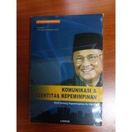 Komunikasi & Identitas Kepimpinan: Studi tentang Kepimpinan BJ Habibie