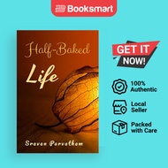 Half-Baked Life - Paperback - English - 9781649510266