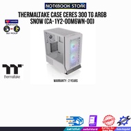 [ผ่อน 0% 3 ด.]THERMALTAKE CASE CERES 300 TG ARGB SNOW (CA-1Y2-00M6WN-00)/ประกัน 2 YEARS