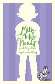 Milly-Molly-Mandy and Billy Blunt Joyce Lankester Brisley