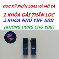 Phụ kiện lọc YBG 300/400/500/600 và YBF 500-Phụ kiện thay thế YBG VÀ YBF các mã - in out lọc váng lọ