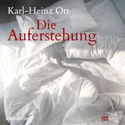 Die Auferstehung Karl-Heinz Ott
