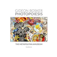 [100% Original Books] - Gideon Bosker: Photopoesis, the Metapolitan Museum by Gideon Bosker (US edit