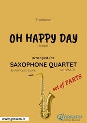 Oh Happy Day - Saxophone Quartet set of PARTS traditional