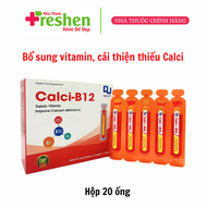 Calci B12 hộp 20 ống 10ml - Bổ sung vitamin - Cải thiện tình trạng thiếu calci