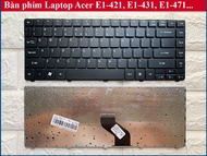 Bàn phím Laptop Acer E1-421 E1-431 E1-431G E1-471 E1-471G 4741