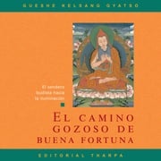 El camino gozoso de buena fortuna Gueshe Kelsang Gyatso