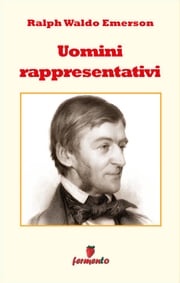 Uomini rappresentativi Ralph Waldo Emerson