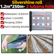 Plastik Silvershine with hole Plastic Tutup Tanah Bbumi Fertigasi Tanaman Plastik Anti Rumput Penutu