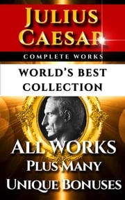 Julius Caesar Complete Works – World’s Best Collection Julius Caesar