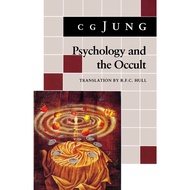 Psychology and the Occult : (From Vols. 1, 8, 18 Collected Works) by C. G. Jung R. F.C. Hull (US edi