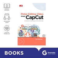 Buku Pintar Editing Video Dengan Capcut (SU RAHMAN)