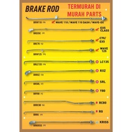 'Terjamin Termurah' Brake Rod / Batang Brake C70/EX5/EX5 Dream/EX5 Class/KRISS/LC135/RG/RXZ/SRL110/W