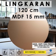 120 cm circle - 15 mm MDF - MDF board wooden MDF board/