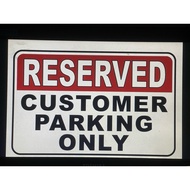 reserved customer parking only Made: By Hard PVC Plastic (like ATM and ID) 7.8x11 inches frame