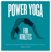 Power Yoga for Athletes Sean Vigue