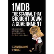 1MDB The Scandal That Brought Down A Government Author By P. Gunasegaram; Kinibi : 9789672165361