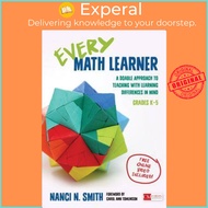 Every Math Learner, Grades K-5 - A Doable Approach to Teaching with Learning Di by Nanci N Smith (US