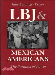 Lbj and Mexican Americans ― The Paradox of Power