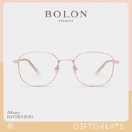 NEW✨BOLON Albury BJ7263 - SS23 Bolon Eyewear กรอบแว่นตา แว่นสายตา แว่นกรองแสง โบลอน giftgreats
