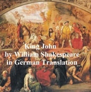 Leben und Tod des Koenigs Johann (King John in German translation) William Shakespeare