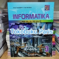 ORIGINAL ICT Informatics Book REVISED Edition SMA MA SMK Class 3 12 XII Quadra Independent Curriculu