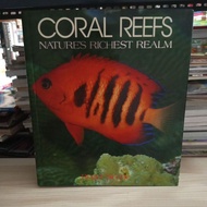 CORAL REEFS NATURES RICHEST REALM BY ROGER STEENE