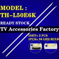 NEW 2PCS  TH-L50E6K PANASONIC 50" LED TV BACKLIGHT(LAMPU TV) PANASONIC 50 INCH LED TV BACKLIGHT THL5