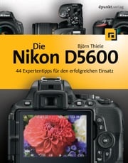 Die Nikon D5600 Björn Thiele