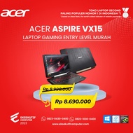 Laptop Gaming Entry Level Acer Aspire VX15 I7 RAM 16GB Dual Storage 