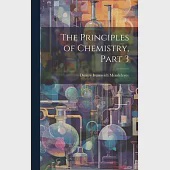 The Principles of Chemistry, Part 3