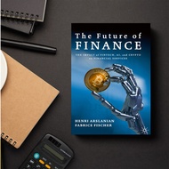 The Future of Finance by Henri Arslanian Fabrice Fischer